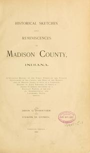 Cover of: Historical sketches and reminiscences of Madison County, Indiana by John La Rue Forkner, John La Rue Forkner