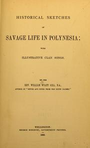 Cover of: Historical sketches of savage life in Polynesia by William Wyatt Gill