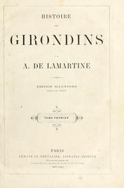 Cover of: Histoire des Girondins by Alphonse de Lamartine