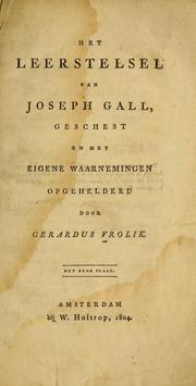 Cover of: Het leerstelsel van Joseph Gall, geschest en met eigene waarnemingen opgehelderd. by Gerardus Vrolik