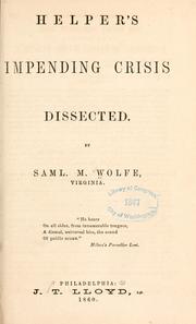 Cover of: Helper's Impending crisis dissected. by Samuel M. Wolfe, Samuel M. Wolfe