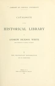 Catalogue of historical library of Andrew Dickson White by Cornell University. Library. President White Library