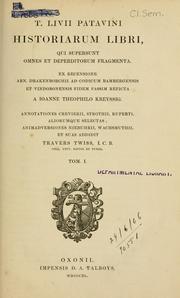 Cover of: Historiarum libri qui supersunt omnes et deperditorum fragmenta, ex recensione Arn. Drakenborchii ad codicum Bambergensis et Vindobonensis fidem passim reficta, a Joanne Theophilo Kreyssig. by Titus Livius