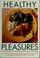 Cover of: Healthy pleasures