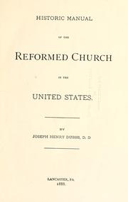 Cover of: Historic manual of the Reformed Church in the United States by Joseph Henry Dubbs