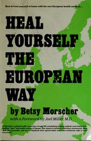 Cover of: Heal yourself the European way by Betsy Morscher