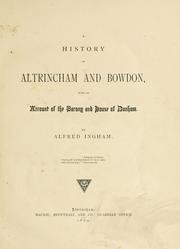 Cover of: A history of Altrincham and Bowdon by Alfred Ingham