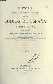 Cover of: Historia social, politica y religiosa de los Judíos de España y Portugal. by José Amador de los Ríos