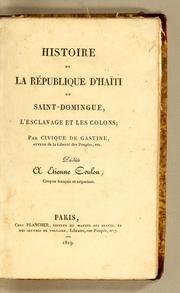 Cover of: Histoire de la république d'Haïti ou Saint-Domingue, l'esclavage et les colons
