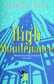 Cover of: High maintenance by Jennifer Belle