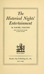 Cover of: The historical nights' entertainment by Rafael Sabatini