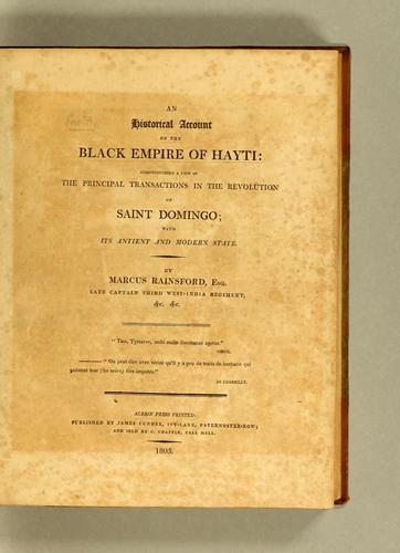An historical account of the black empire of Hayti by Rainsford, Marcus