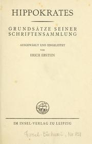 Cover of: Hippokrates: Grundsätze seiner Schriftensammlung, ausgewählt und eingeleitet von Erich Ebstein.
