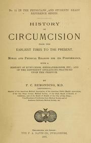 History of Circumcision, from the Earliest Times to the Present: Moral and .. by Peter Charles Remondino
