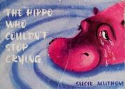 Cover of: The hippo who couldn't stop crying