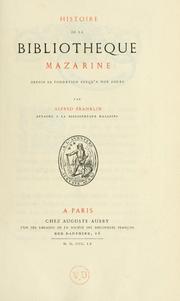 Cover of: Histoire de la Bibliothèque Mazarine depuis sa fondation jusqu'à nos jours.