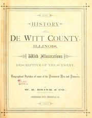 Cover of: ... History of De Witt county, Illinois by ByW.R. Brink & co. ... 1882.