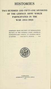 Cover of: Histories of two hundred and fifty-one divisions of the German army which participated in the war (1914-1918)