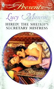Cover of: Hired: the sheikh's secretary mistress by Lucy Monroe