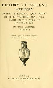 Cover of: History of ancient pottery: Greek, Etruscan, and Roman by Henry Beauchamp Walters