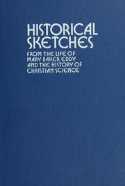 Cover of: Historical and biographical sketches from the life of Mary Baker Eddy and the history of Christian Science by Clifford P. Smith