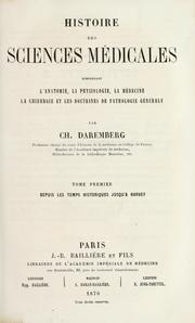 Cover of: Histoire des sciences médicales: comprenant l'anatomie, la physiologie, la médecine, la chirurgie et les doctrines de pathologie génṙale