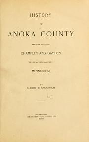 Cover of: History of Anoka County and the towns of Champlin and Dayton in Hennepin County, Minnesota