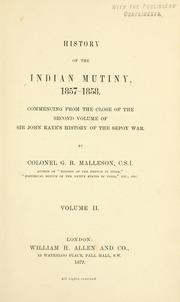 Cover of: History of the Indian mutiny, 1857-1858. by G. B. Malleson