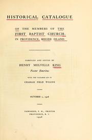 Cover of: Historical catalogue of the members of the First Baptist Church in Providence, Rhode Island by Henry Melville King
