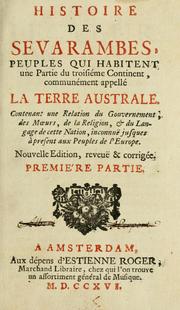 Cover of: Histoire des Sevarambes: peuples qui habitent une partie du troisiéme continent, communément appellé la Terre Australe: contenant une relation du gouvernement, des Moeurs, de la religion, & du langage de cette nation, inconnuë jusques à present aux peuples de l'Europe