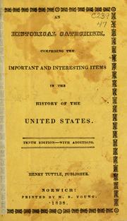 Cover of: historical catechism, comprising the important and interesting items in the history of the United States.