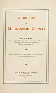 Cover of: A history of Muhlenberg County by Otto Arthur Rothert