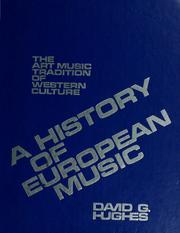 Cover of: A history of European music: the art music tradition of Western culture
