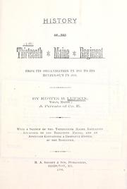 Cover of: History of the Thirteenth Maine regiment from its organization in 1861 to its muster-out in 1865.