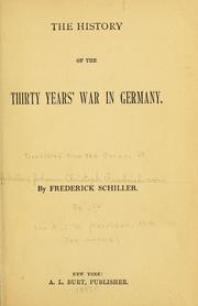 Cover of: The history of the thirty years' war in Germany. by Friedrich Schiller