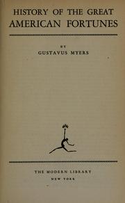 Cover of: History of the great American fortunes by Gustavus Myers