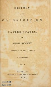 Cover of: History of the colonization of the United States. by George Bancroft