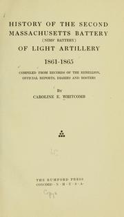 Cover of: History of the Second Massachusetts Battery (Nims' Battery) of Light Artillery, 1861-1865