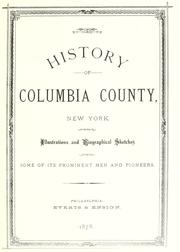 Cover of: History of Columbia County, New York: with illustrations and biographical sketches of some of its prominent men and pioneers