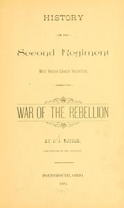 Cover of: History of the Second regiment West Virginia cavalry volunteers, during the war of the rebellion. by J. J. Sutton