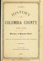 Cover of: History of Columbia County, New York.: With illustrations and biographical sketches of some of its prominent men and pioneers.