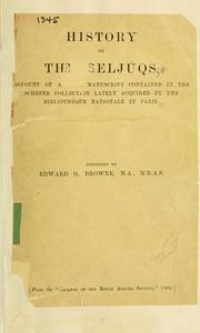 Cover of: History of the Seljúqs: account of a rare manuscript contained in the Schefer collection lately acquired