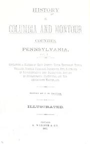 Cover of: History of Columbia and Montour counties, Pennsylvania by J. H. Battle