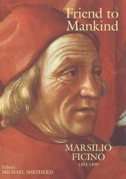 Cover of: Friend to Mankind: Marsilio Ficino (1433-1499)