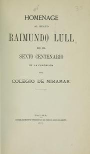 Cover of: Homenaje al beato Raimundo Lull en el sexto centenario de la fundación del Colegio de Miramar by Ramon Llull