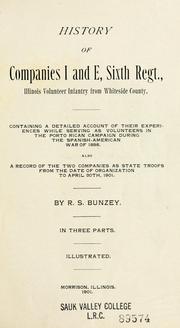 History of companies I and E, Sixth Regt., Illinois Volunteer Infantry from Whiteside County by Rufus S. Bunzey