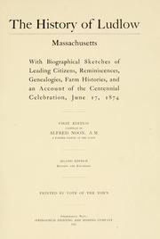 The history of Ludlow, Massachusetts by Alfred Noon