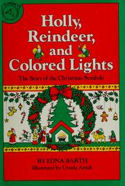 Cover of: Holly, reindeer, and colored lights by Edna Barth