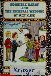 Cover of: Horrible Harry and the kickball wedding by Suzy Kline