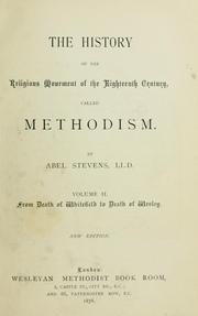 Cover of: The history of the religious movement of the eighteenth century, called Methodism